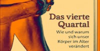 Book Review: Das Vierte Quartal: Wie und warum sich unser Körper im Alter verändert.