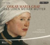 Das Leben meiner Mutter - Oskar Maria Graf