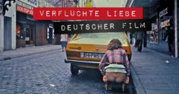 PGFF Monthly Film: Doomed Love: A Journey Through German Genre Films (Verfluchte Liebe Deutscher Film)